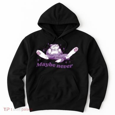 Lazy Cat Maybe Never Funny Hoodie