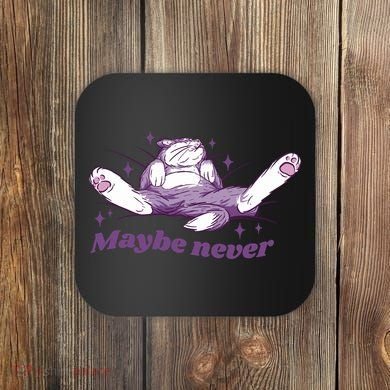 Lazy Cat Maybe Never Funny Coaster