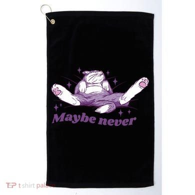 Lazy Cat Maybe Never Funny Golf Towel
