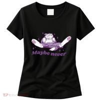 Lazy Cat Maybe Never Funny Women's T-Shirt thumb 0