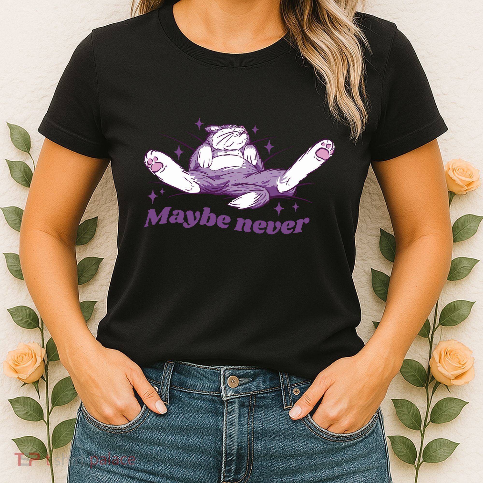 Lazy Cat Maybe Never Funny Women's T-Shirt