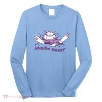 Lazy Cat Maybe Never Funny Long Sleeve Shirt thumb 0