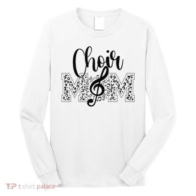 Leopard Choir Mom Choir Mama Choir Mom Gift Long Sleeve Shirt