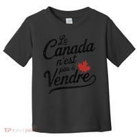 Le Canada Nest Pas A Vendre Canada Is Not For Sale Toddler T-Shirt thumb 0