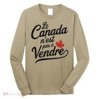 Le Canada Nest Pas A Vendre Canada Is Not For Sale Long Sleeve Shirt thumb 0