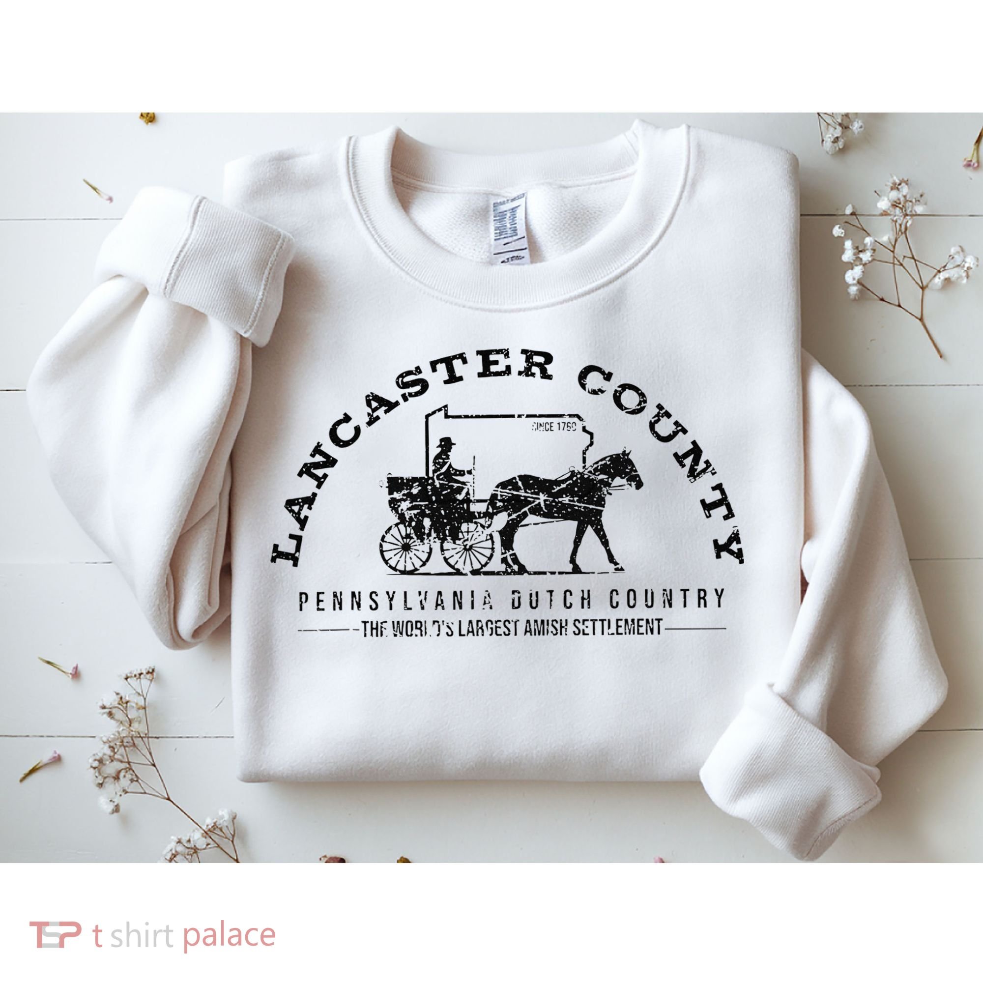 Lancaster County Pennsylvania Amish Settlement Est 1760 Sweatshirt