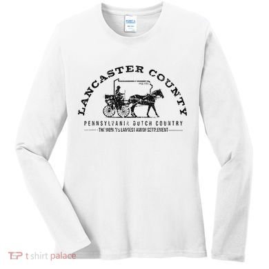 Lancaster County Pennsylvania Amish Settlement Est 1760 Women's Long Sleeve Shirt