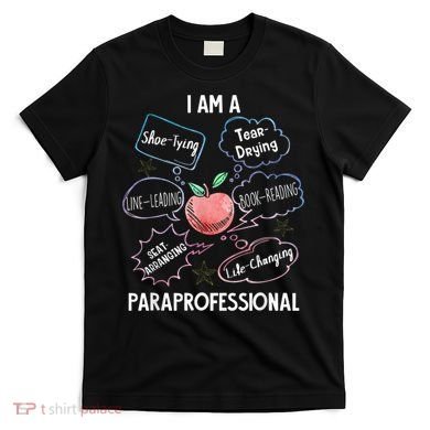 Life Changing Paraprofessional Para Squad Paraprofessional T-Shirt