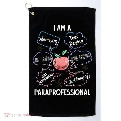 Life Changing Paraprofessional Para Squad Paraprofessional Golf Towel
