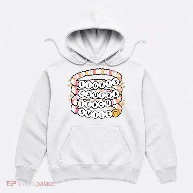 Lights Camera Teach Smile Hoodie