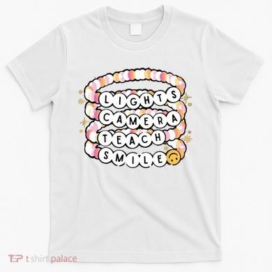 Lights Camera Teach Smile T-Shirt