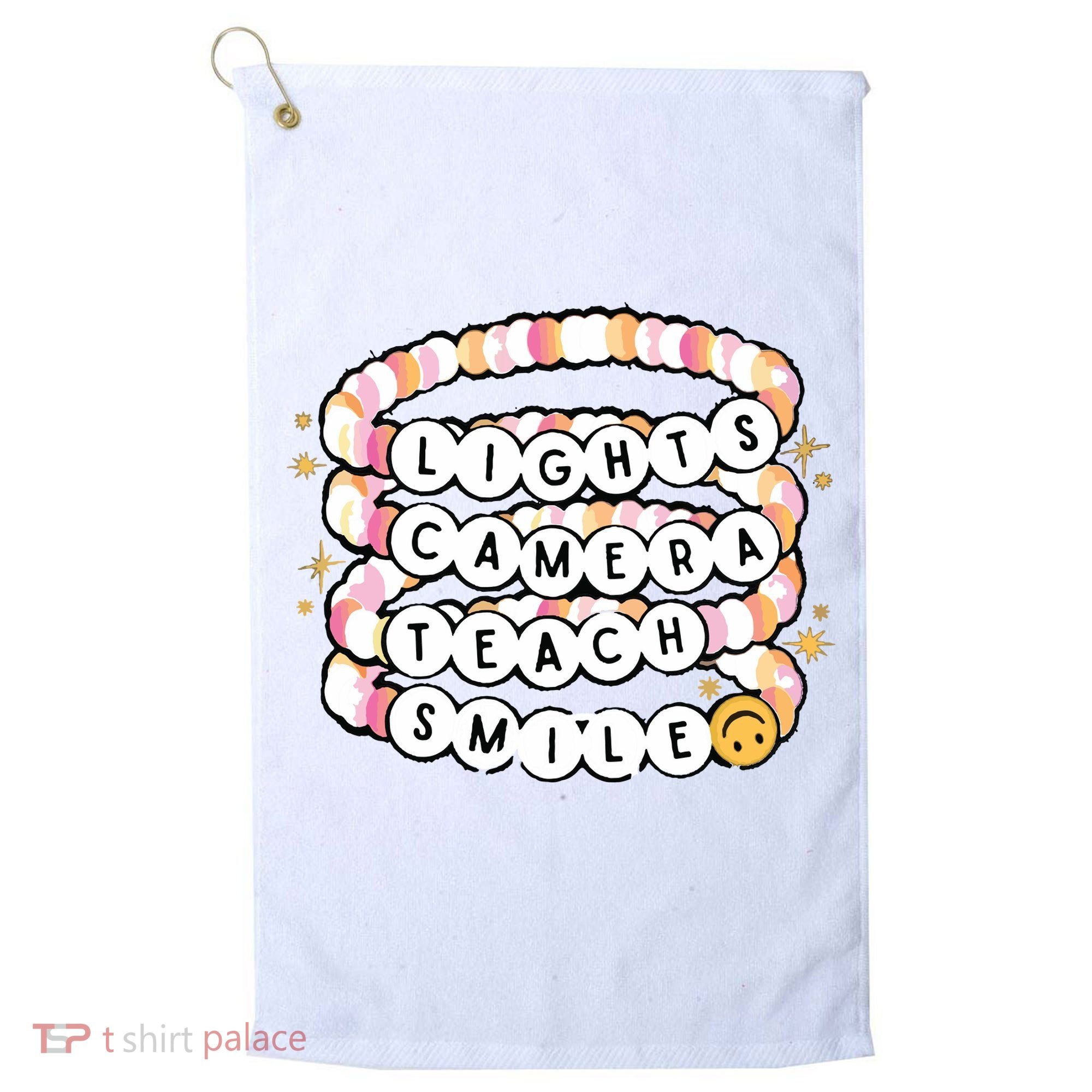 Lights Camera Teach Smile Golf Towel