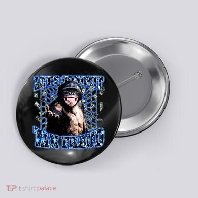 Lets Commit Tax Fraud Vintage Bootleg Rap 90s Monkey Button