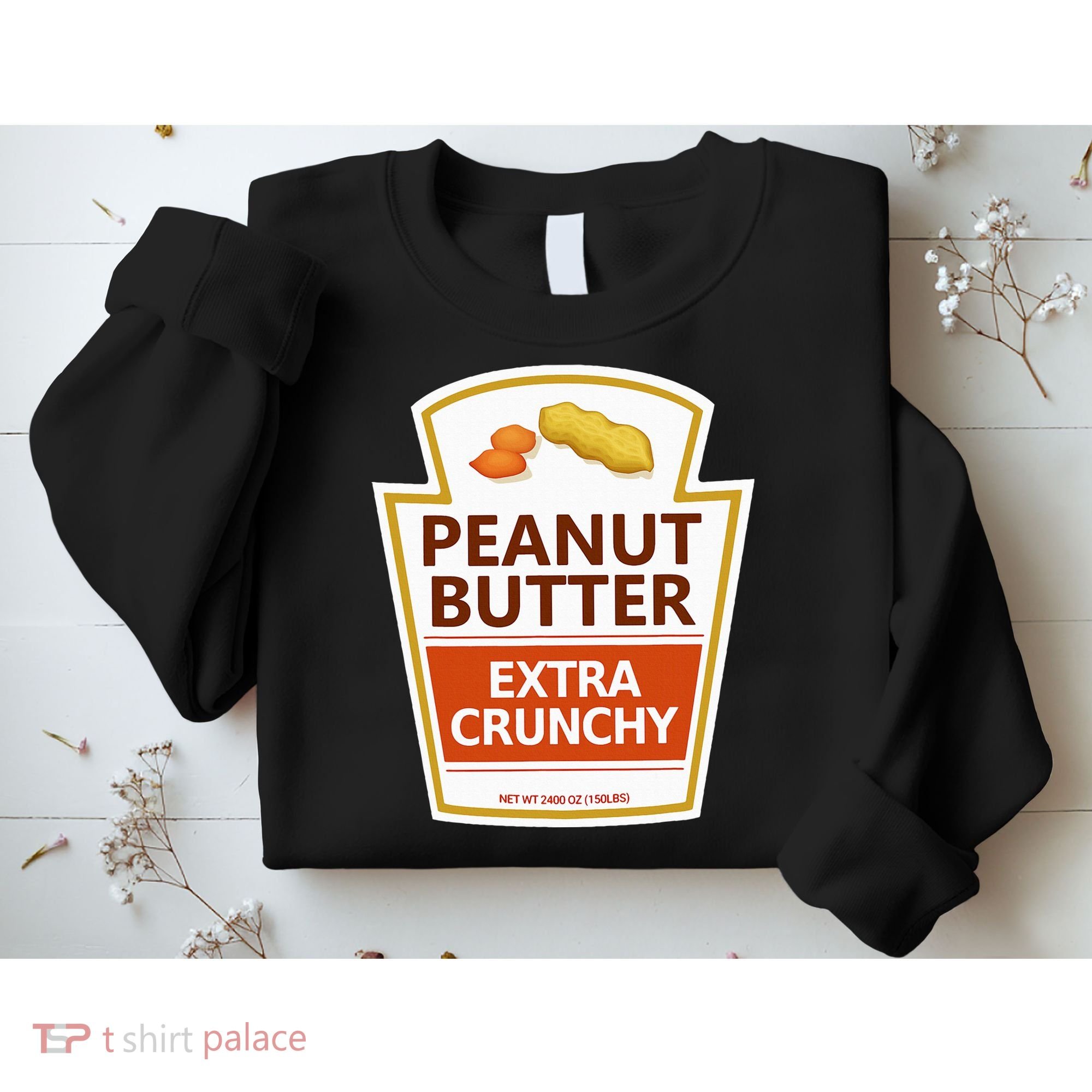 Lazy Costume Tees Peanut Butter Extra Crunchy For Halloween Sweatshirt