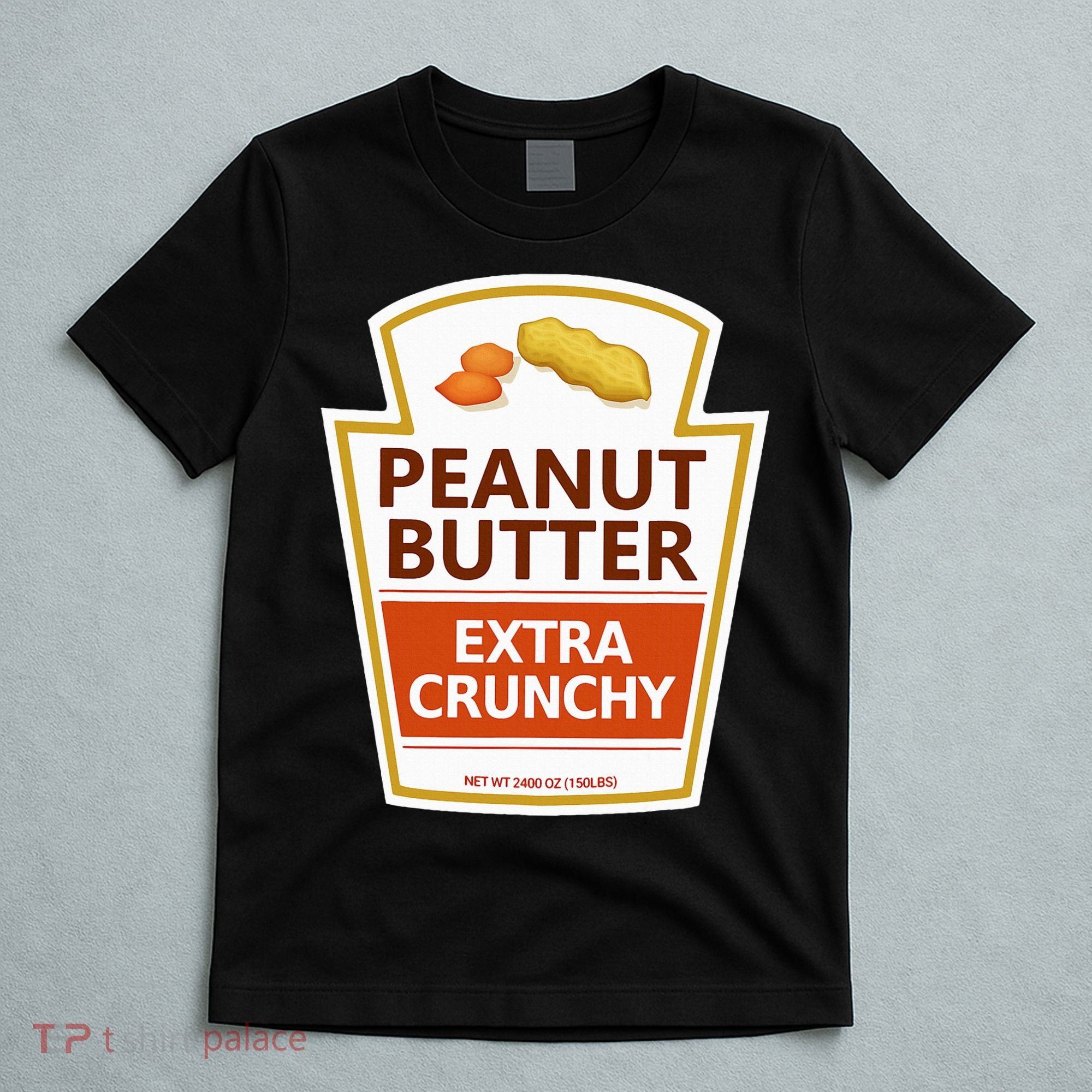 Lazy Costume Tees Peanut Butter Extra Crunchy For Halloween T-Shirt