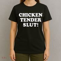 Limited Chicken Tender Slut! T-Shirt thumb 4