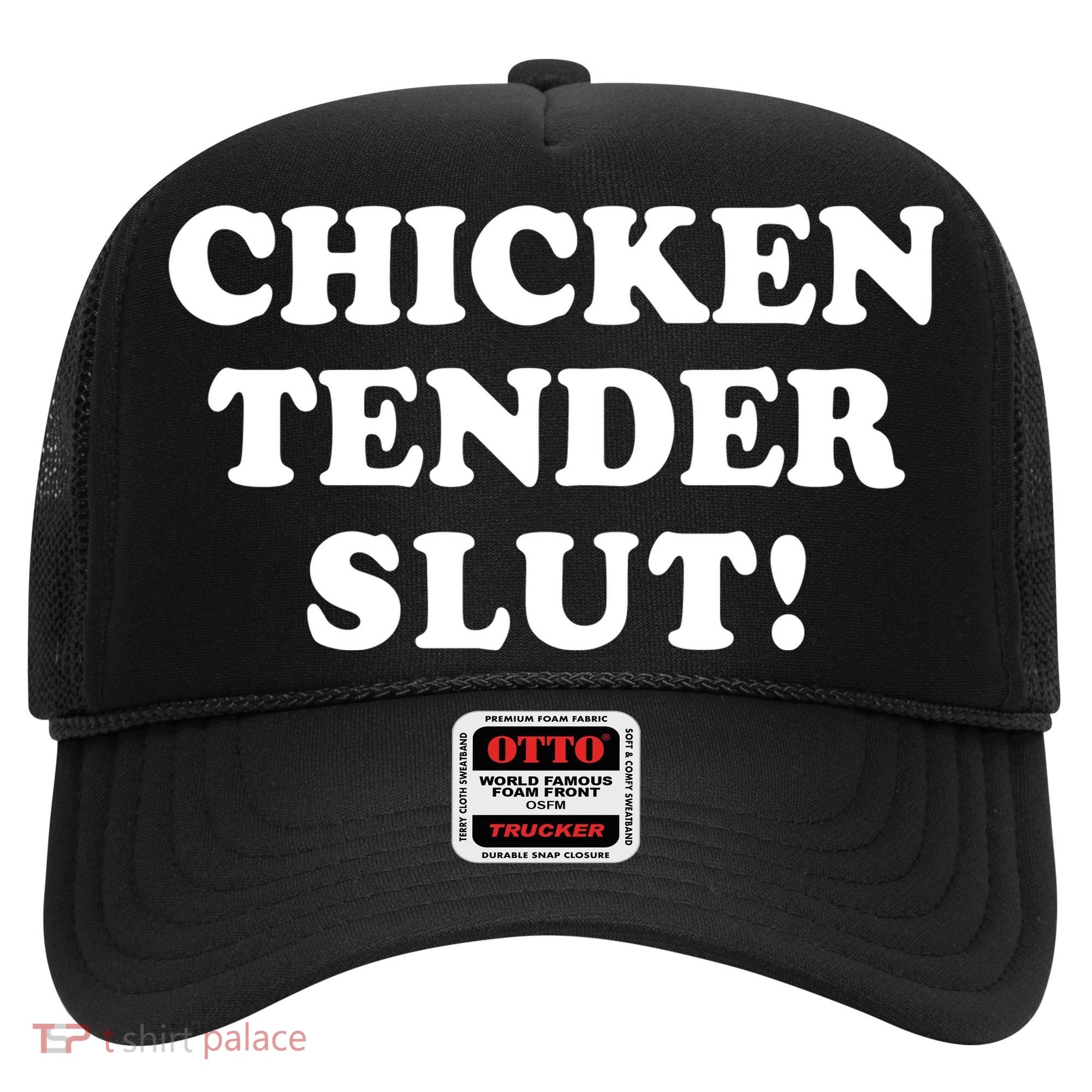 Limited Chicken Tender Slut! Hat