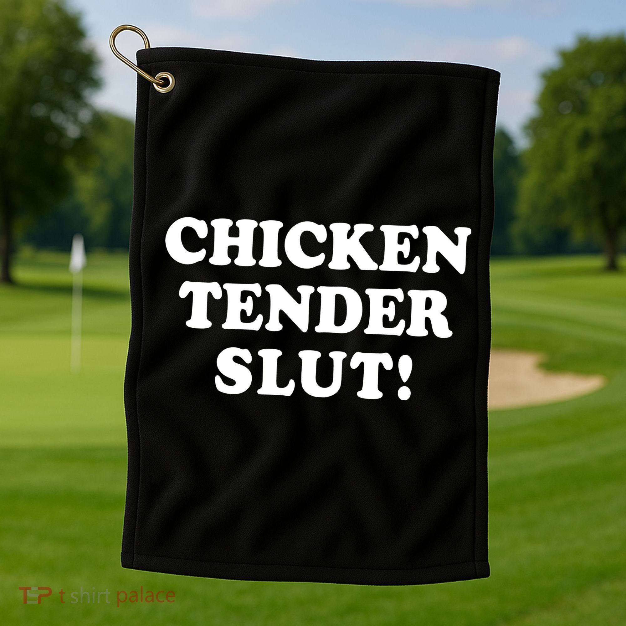 Limited Chicken Tender Slut! Golf Towel