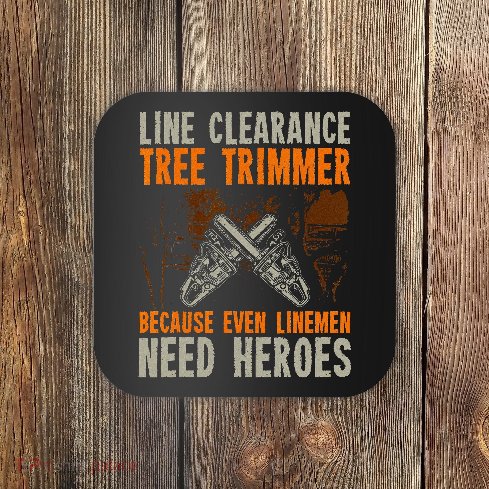 Line Clearance Tree Trimmer Arborist Coaster
