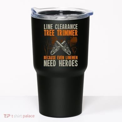 Line Clearance Tree Trimmer Arborist Tumbler