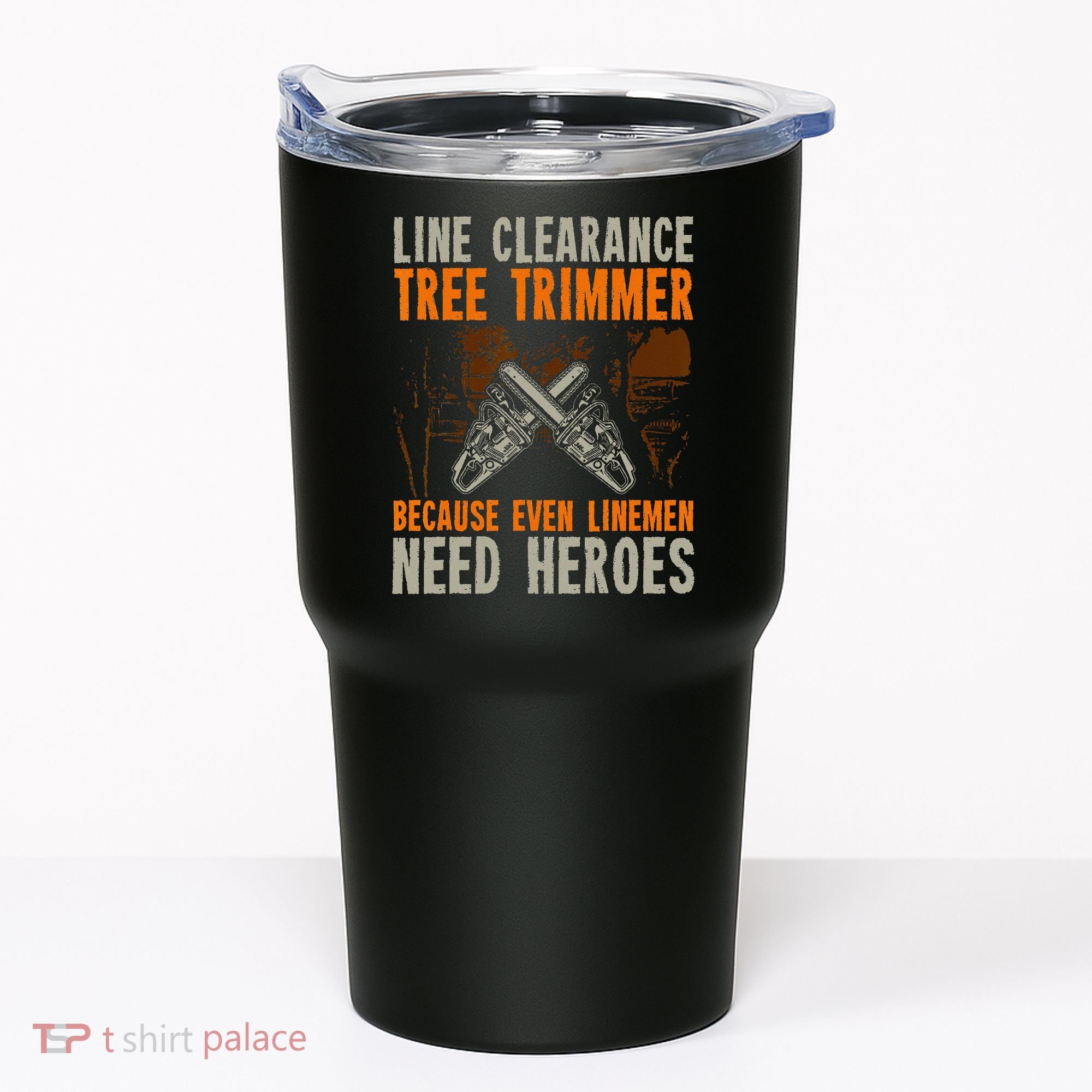 Line Clearance Tree Trimmer Arborist Tumbler