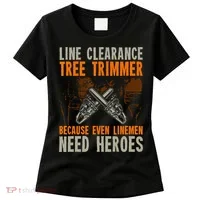 Line Clearance Tree Trimmer Arborist Women's T-Shirt thumb 0
