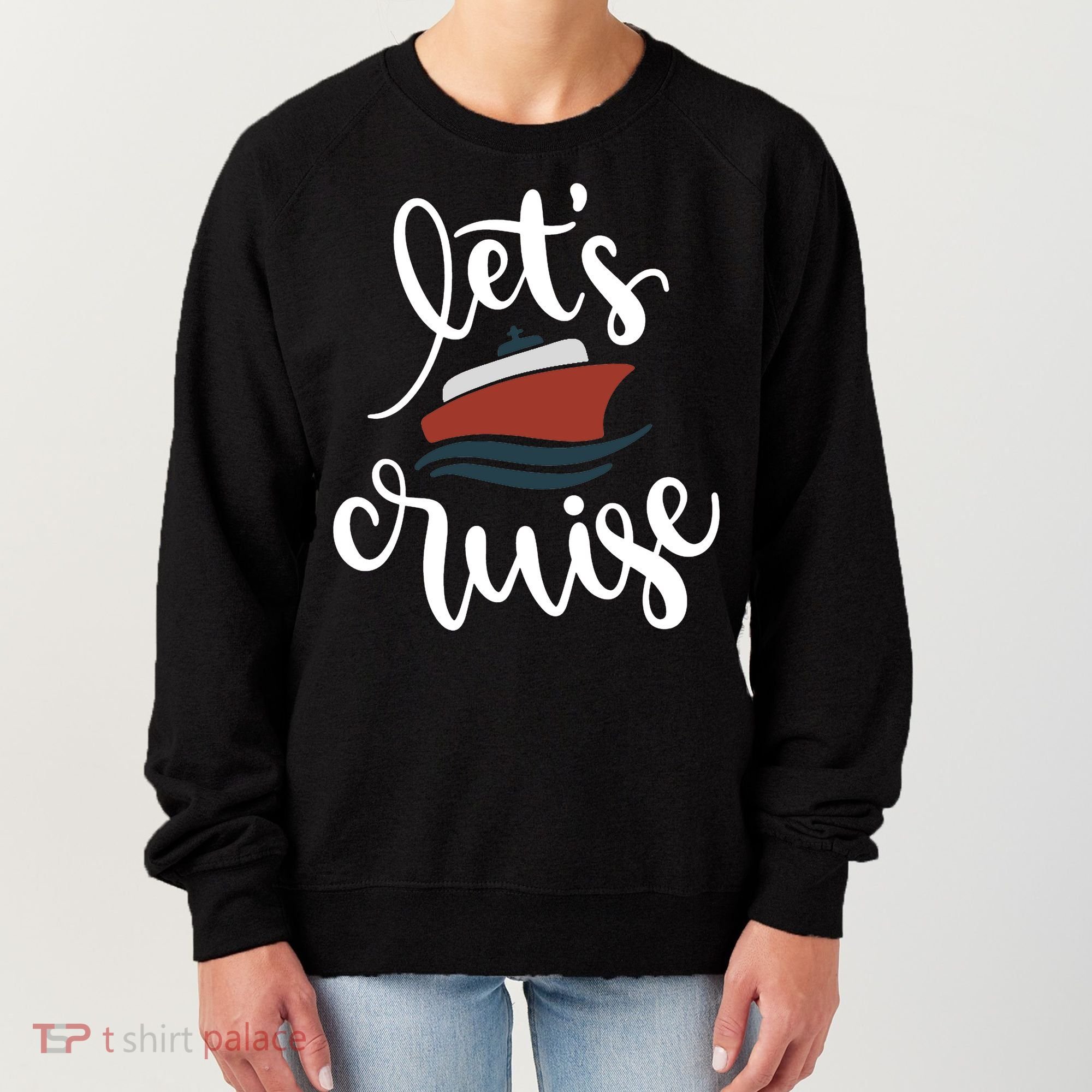 Let's Cruise Vacation Travel Women's Sweatshirt