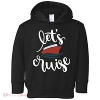 Let's Cruise Vacation Travel Toddler Hoodie thumb 0