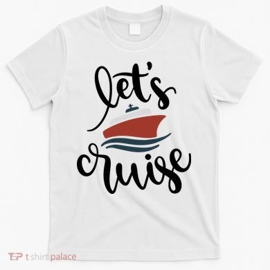 Let's Cruise Vacation Travel T-Shirt