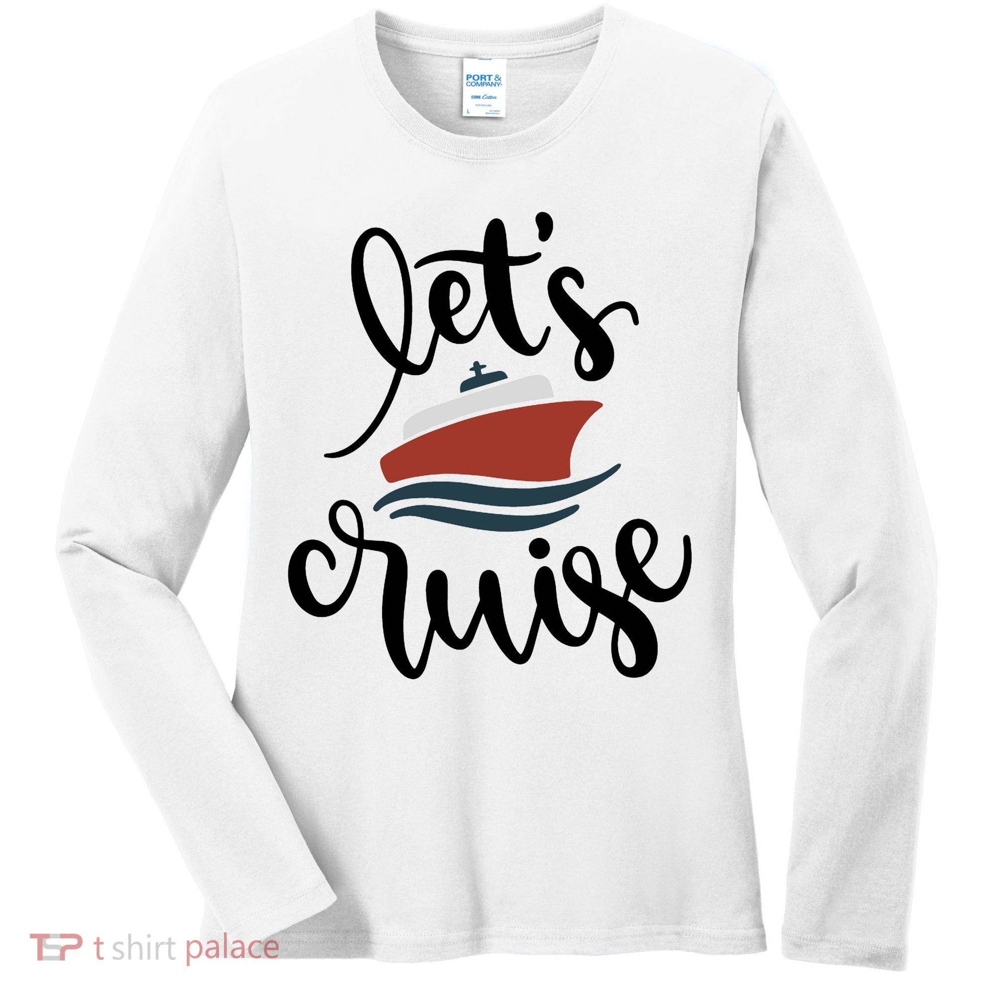Let's Cruise Vacation Travel Women's Long Sleeve Shirt