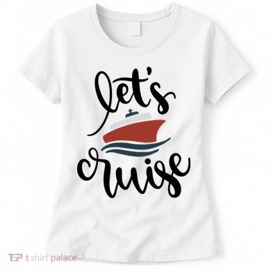 Let's Cruise Vacation Travel Women's T-Shirt