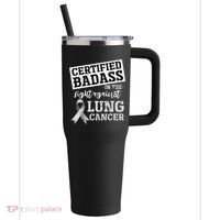 Lung Cancer Warrior Gift Funny Lung Cancer Awareness 40oz Vacuum Insulated Stainless Steel Travel Tumbler thumb 0