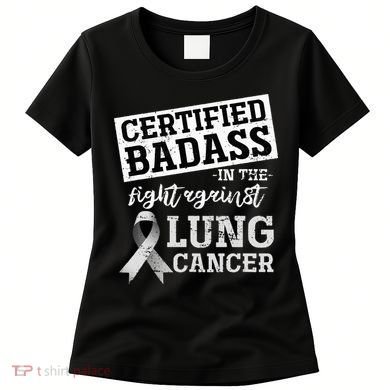 Lung Cancer Warrior Gift Funny Lung Cancer Awareness Women's T-Shirt