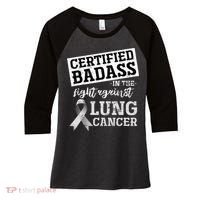 Lung Cancer Warrior Gift Funny Lung Cancer Awareness Women's Tri-Blend 3/4-Sleeve Raglan Shirt thumb 0