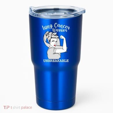 Lung Cancer Warrior Unbreakable Strong Awareness Gift Tumbler