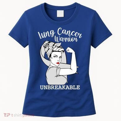 Lung Cancer Warrior Unbreakable Strong Awareness Gift Women's T-Shirt