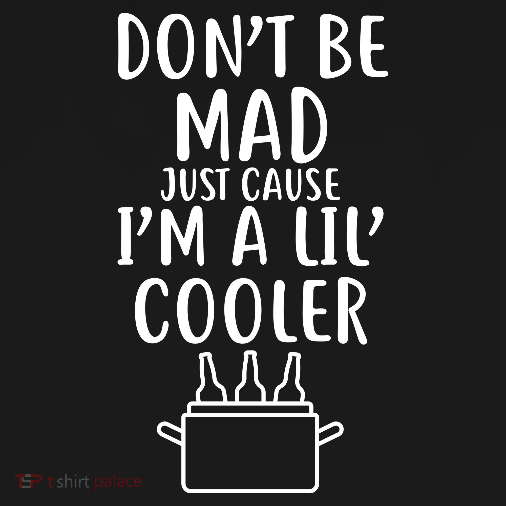 DonT Be Mad Just Cause IM A Lil Cooler Women's Hoodie