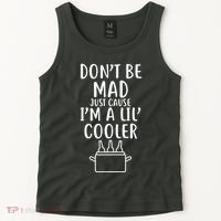 DonT Be Mad Just Cause IM A Lil Cooler Tank Top thumb 2