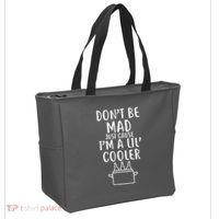 DonT Be Mad Just Cause IM A Lil Cooler Tote Bag thumb 2