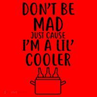 DonT Be Mad Just Cause IM A Lil Cooler Santa Hat thumb 1