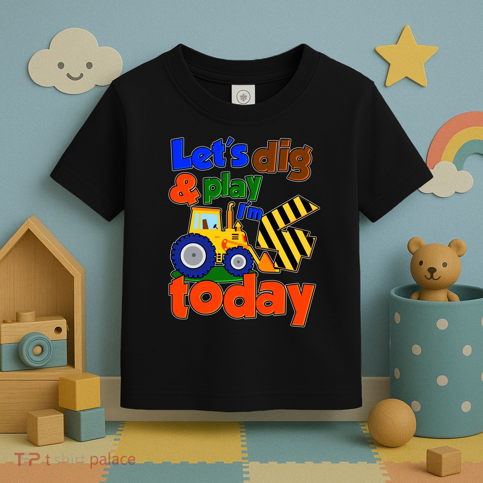 Let's Dig And Play I'm 4 Four Today 4th Birthday Party Excavator Toddler T-Shirt