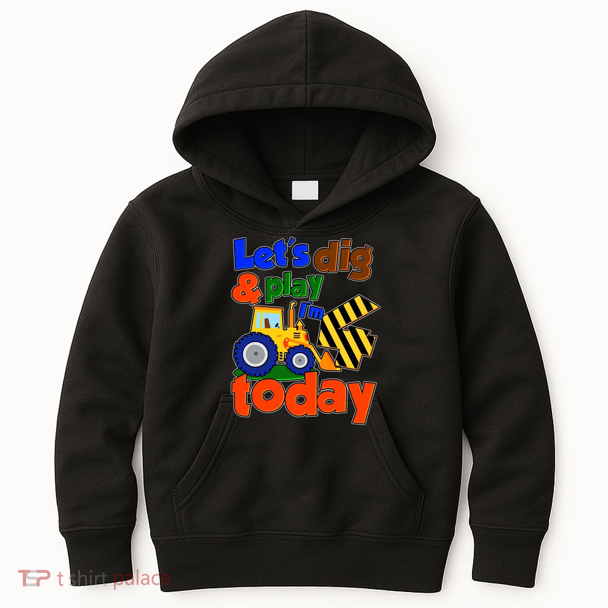 Let's Dig And Play I'm 4 Four Today 4th Birthday Party Excavator Kids Hoodie