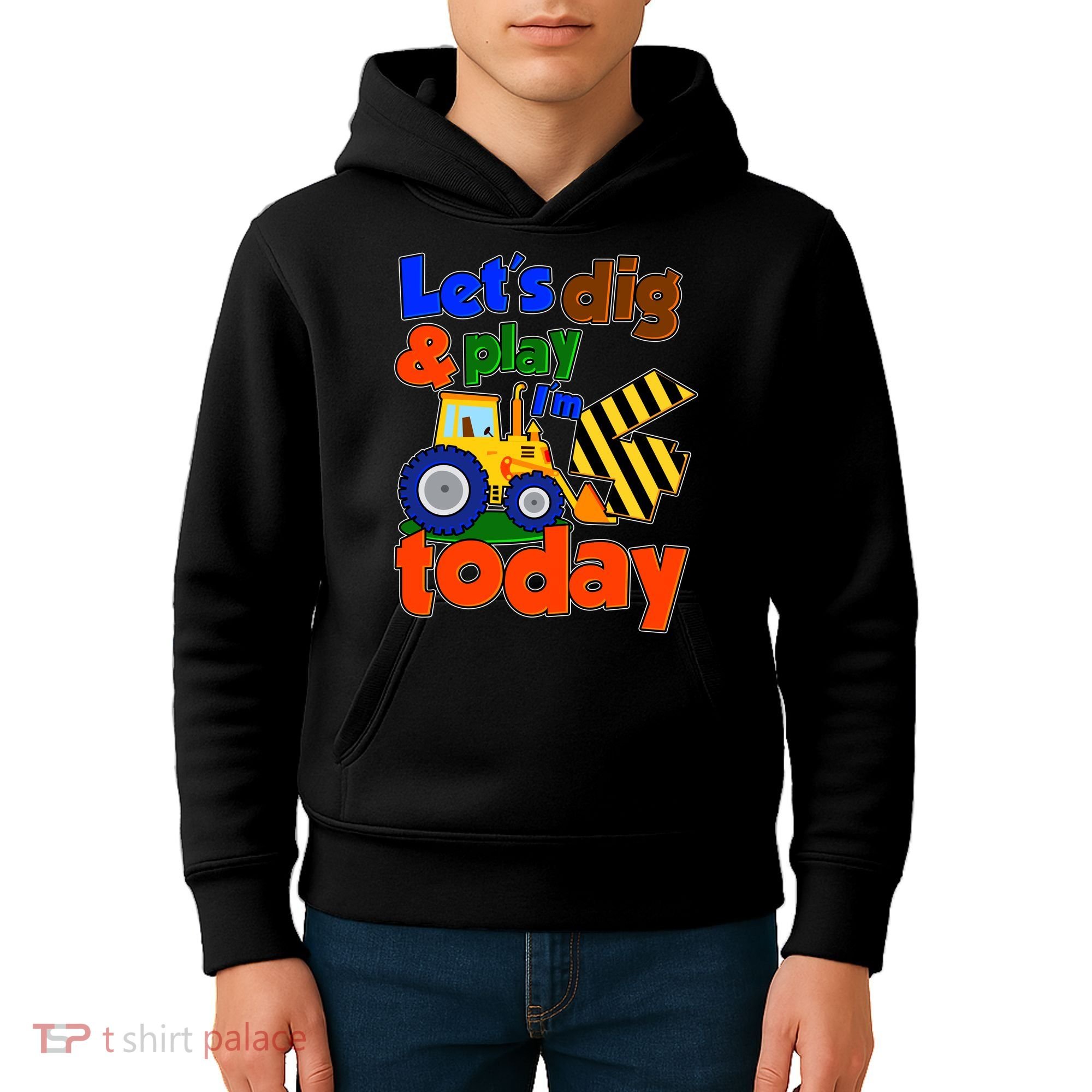Let's Dig And Play I'm 4 Four Today 4th Birthday Party Excavator Kids Hoodie