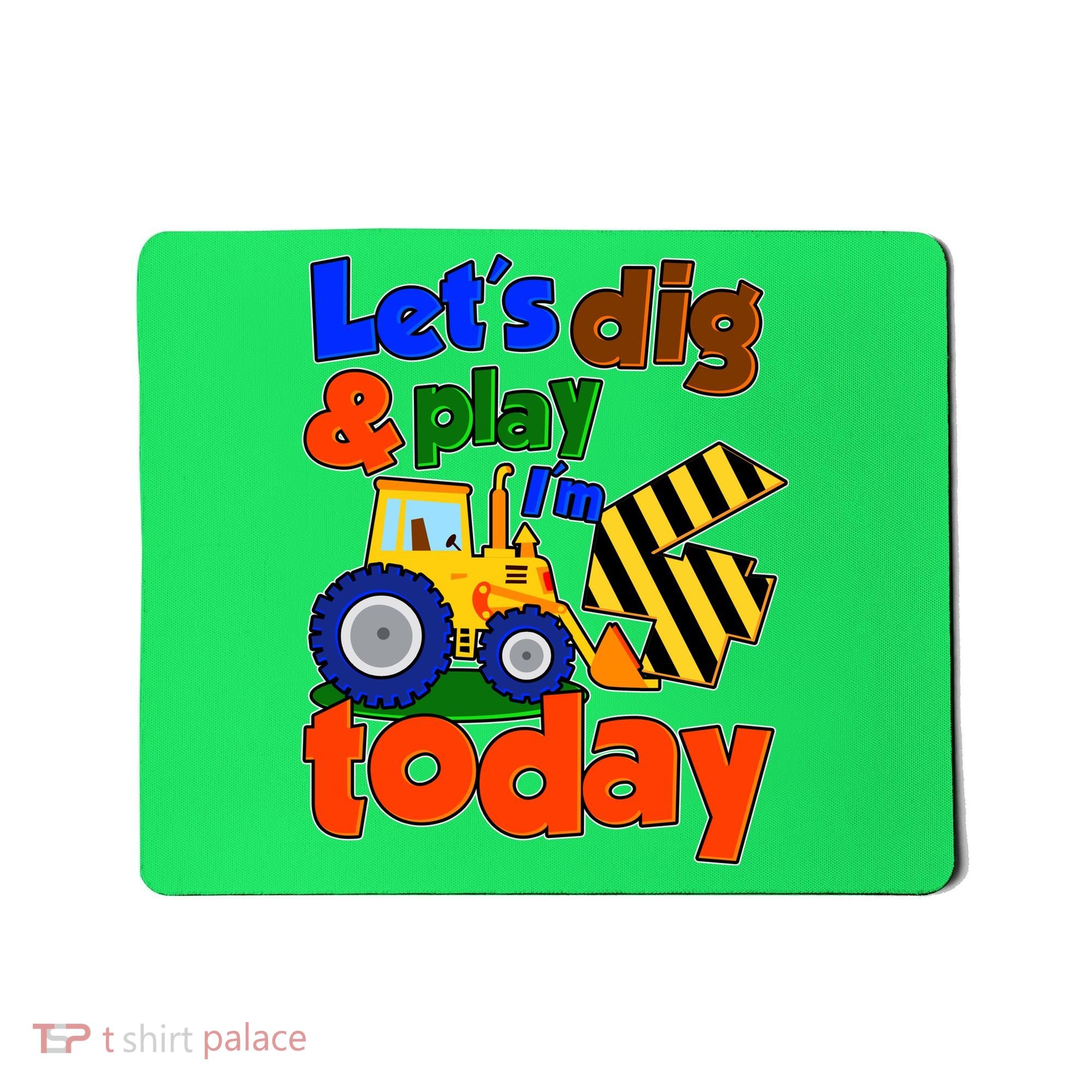 Let's Dig And Play I'm 4 Four Today 4th Birthday Party Excavator Mousepad