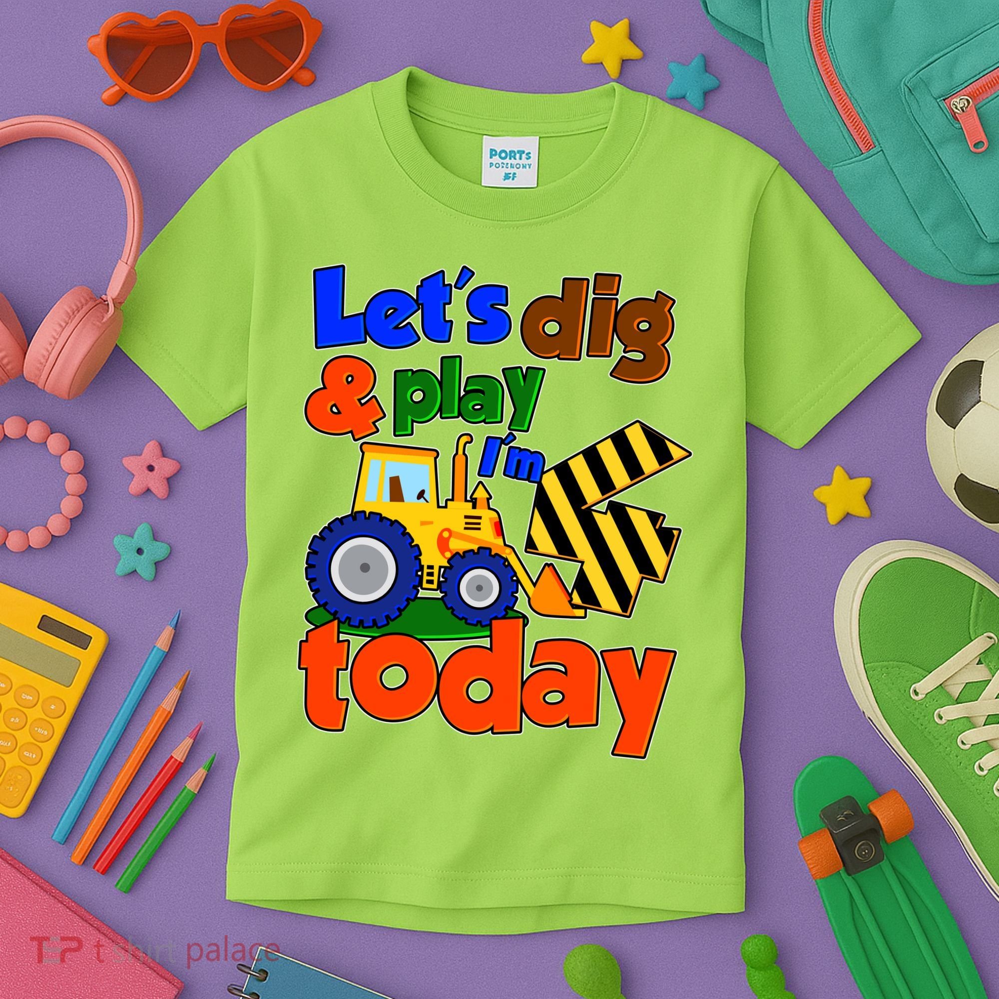 Let's Dig And Play I'm 4 Four Today 4th Birthday Party Excavator Kids T-Shirt