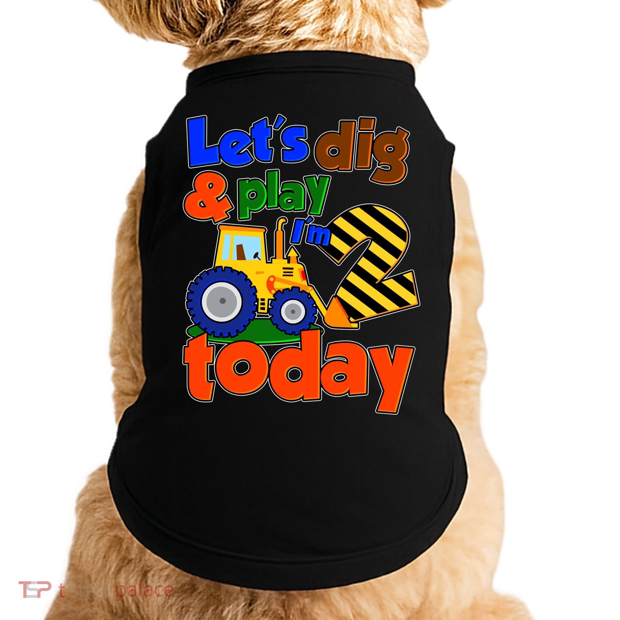 Let's Dig And Play I'm 2 Two Today 2nd Birthday Party Excavator Doggie Tank