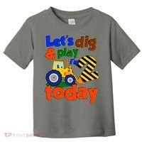 Let's Dig And Play I'm 2 Two Today 2nd Birthday Party Excavator Toddler T-Shirt thumb 0