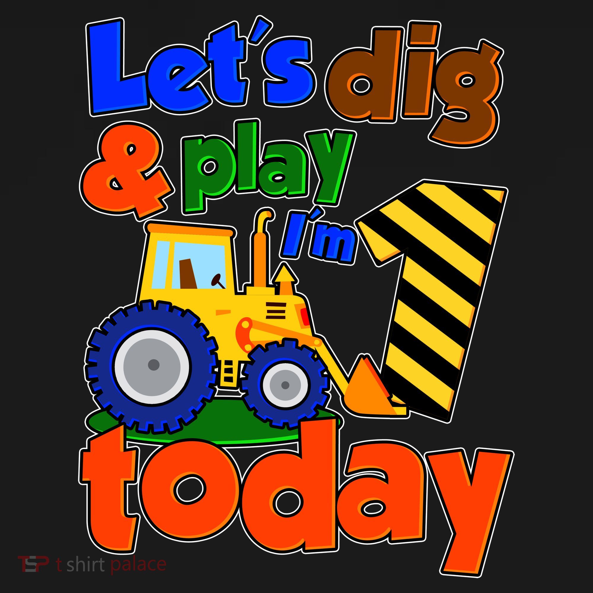 Let's Dig And Play I'm 1 One Today 1st Birthday Party Excavator Toddler Hoodie