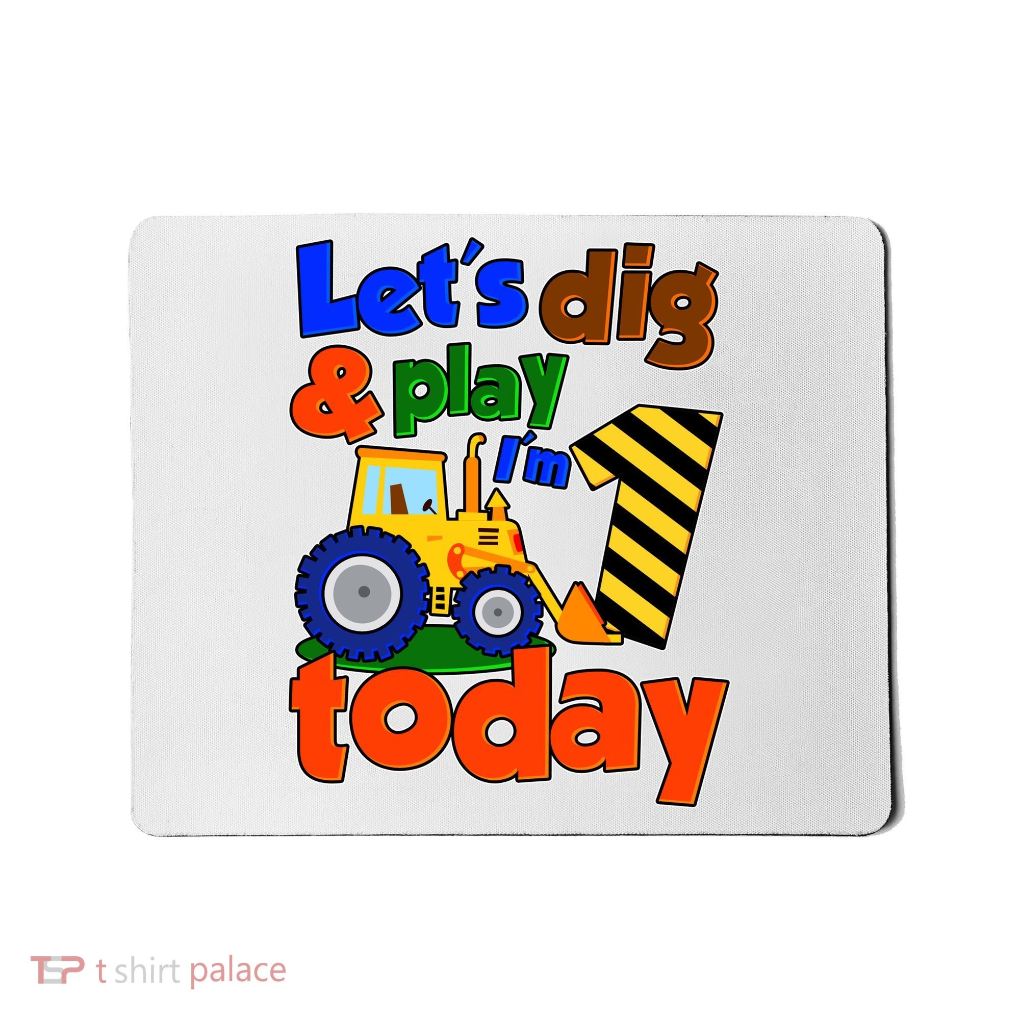 Let's Dig And Play I'm 1 One Today 1st Birthday Party Excavator Mousepad