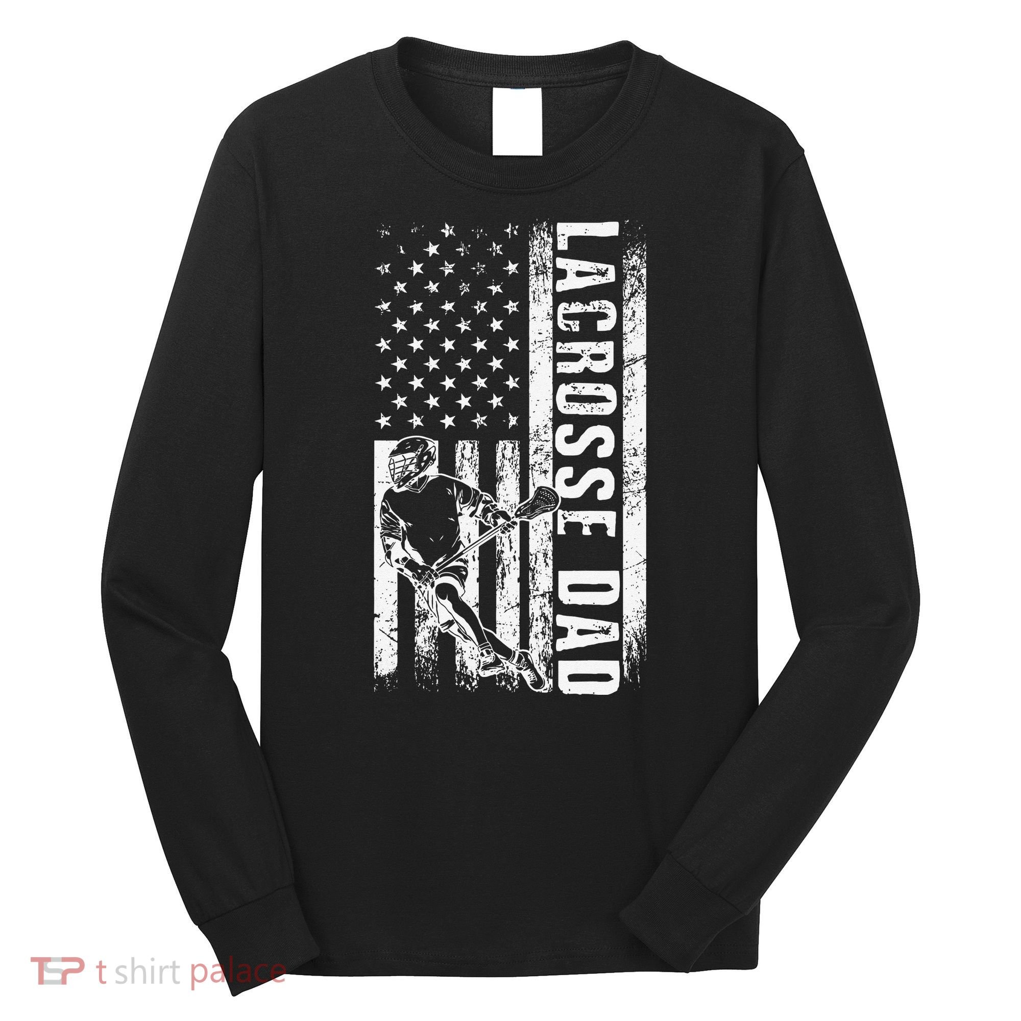 Lacrosse DAD American Flag Lax Daddy Father's Day Long Sleeve Shirt